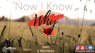 Now I Know Why | Dr. Mildred Matlock