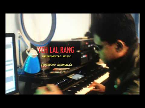 YEH LAL RANG INSTRUMENTAL MUSIC STUDIOVTC AUSTRALIA