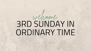 3rd Sunday in Ordinary Time - 1-21-23 5pm Mass - Our Lady of Nazareth