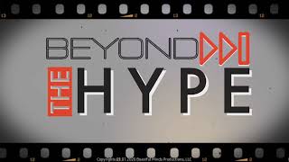 BEYOND THE HYPE | New Webcast from Executive Producer Mike D.