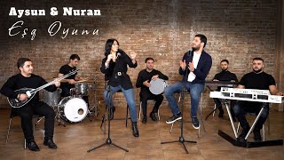 Aysun İsmayilova ft Nuran - Eşq Oyunu 