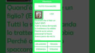 Quiz 107 - Tutto Tua Madre - J-Ax