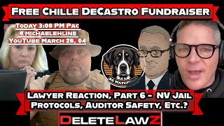 Free Chille DeCastro Fundraiser: Lawyer Reaction, Part 6 - NV Jail Protocols, Au