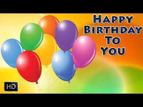 Happy Birthday To You - Birthday Party Songs - Childrens Favorite...