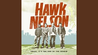 Watch Hawk Nelson Smile Its The End Of The World video
