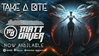 Matt Daver - Take A Bite
