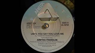 Watch Aretha Franklin Until You Say You Love Me video