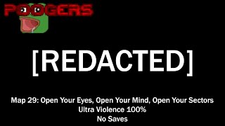 Doom Ii Poogers - Map29 Open Your Eyes, Open Your Mind, Open Your Sectors Uv-Max