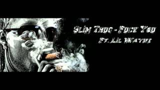 Watch Slim Thug Fuck You video