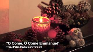 Watch Peter Paul  Mary O Come O Come Emmanuel video