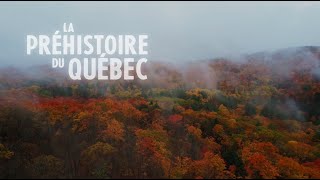 La Préhistoire Du Québec Bande-Annonce