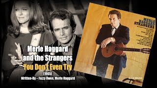 Watch Merle Haggard You Dont Even Try video