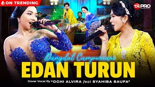 Ochi Alvira Ft. Syahiba Saufa - Edan Turun - Dangdut Campursari Version