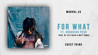 Watch Warholss For What feat Drugrixh Peso video