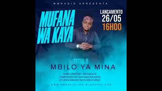 Mufana Wakaya-Mbilo ya mina ( Áudio)2023