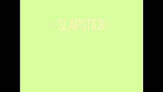 Watch Slapstick February One video