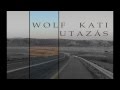 Wolf Kati: Utazás (Official Audio)