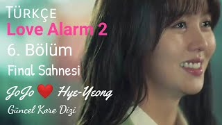 Love Alarm 2 6. Bölüm [Final] Türkçe Altyazılı | Güncel Kore Dizi