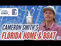 Home Course | Cameron Smith's Insane Boat & Florida Home