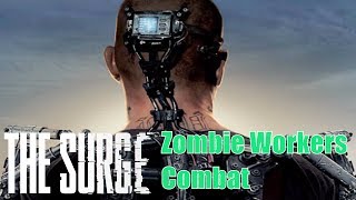 The Surge Guide | The Surge Gameplay Walkthrough - The surge Implants & Zombie W