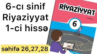 6-Cı Sinif Riyaziyyat Səhifə 26,27,28 1-Ci Hissə