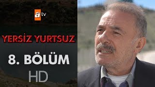 Yersiz Yurtsuz 8. Bölüm