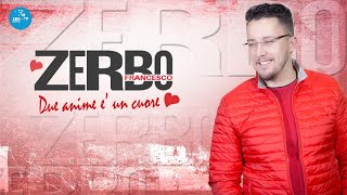 Francesco Zerbo - Due anime e un cuore (Ufficiale 2017)