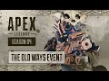 Apex 레전드 – 올드 웨이즈 이벤트 트레일러