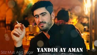 Esger - Yandim Ay Aman ( Music)