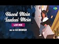 Bheed Mein Tanhai Mein - LoFi Mix |AK Bhuker| Udit Narayan, Shreya Ghoshal | Slowed and Reverb