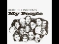 Duke Ellington's MyPeople [4/8]