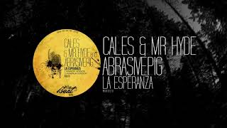 AbrasivePig, Cales & Mr Hyde - La Esperanza (MOB0110)