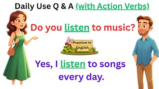 100 Daily Use English Questions And Answers With Action Verbs Learn To Speak English For Beginners