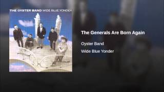 Watch Oyster Band The Generals Are Born Again video