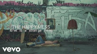 The Happy Mess - Love Is a Strange Thing