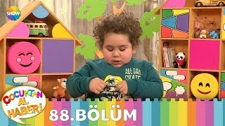 Çocuktan Al Haberi 88. Bölüm