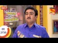 Taarak Mehta Ka Ooltah Chashmah - Ep 2730 - Full Episode - 14th May, 2019