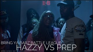 Hazzy vs Prep - Bring Ya Barz Battle League - Tension 5