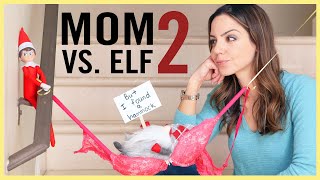 MOM VS. ELF ON THE SHELF #2