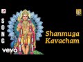 Om Saravana Bhava - Shanmuga Kavacham Tamil Song | Manikka Vinayagam