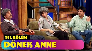 Dönek Anne - 351. Bölüm (Güldür Güldür Show)