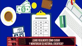 Sabe Realmente Cómo Cuidar Y Monitorear Su Historial Crediticio?