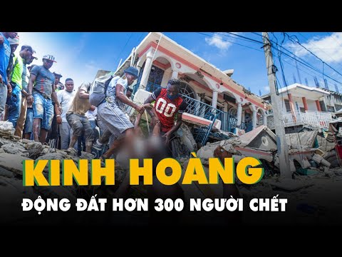 Tin thế giới ngày 15/8 mới nhất: Động đất cực mạnh tại Haiti, ít nhất hơn 300 người đã thiệt mạng