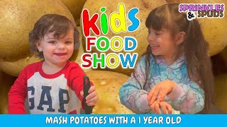 Mashed Potatoes With A 1 Year Old Kids Food Show