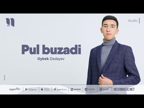 Oybek Dadayev - Pul Buzadi