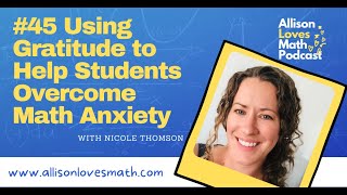 Using Graude Prompts To Alleviate Math Anxiety With Nicole Thomson