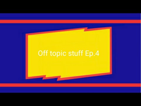 Whats going on with my channel | Off topic | Ep.4