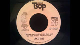 Watch Ojays Christmas Aint Christmas New Years Aint New Years without The One You Love video