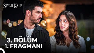 Siyah Kalp 3. Bölüm 1. Fragmanı Her Perşembe 20.00De Show Tvde