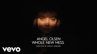 Angel Olsen - Whole New Mess